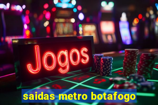 saidas metro botafogo